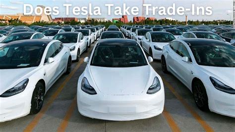 tsladoes|does tesla accept trade ins.